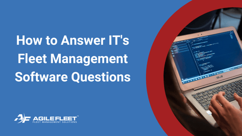 How to Answer IT's Fleet Management Software Questions