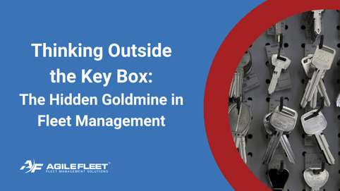 Thinking Outside the Key Box: The Hidden Goldmine in Fleet Management
