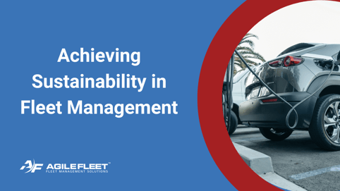 Achieving Sustainability in Fleet Management