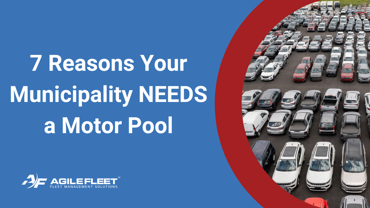 7 Reasons Your Municipality NEEDS a Motor Pool | Fleet Management ...